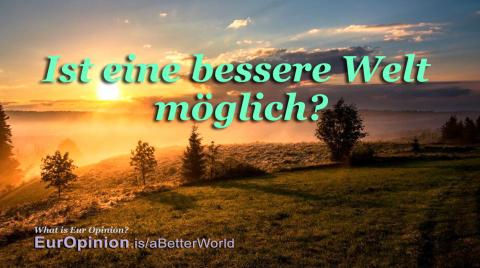 Ist eine bessere Welt möglich?