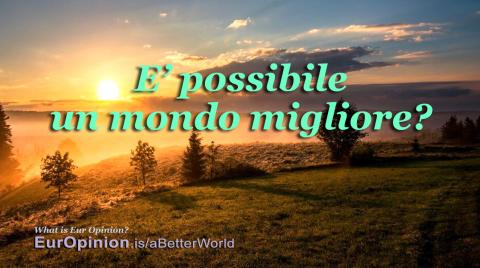 E' possibile un mondo migliore?